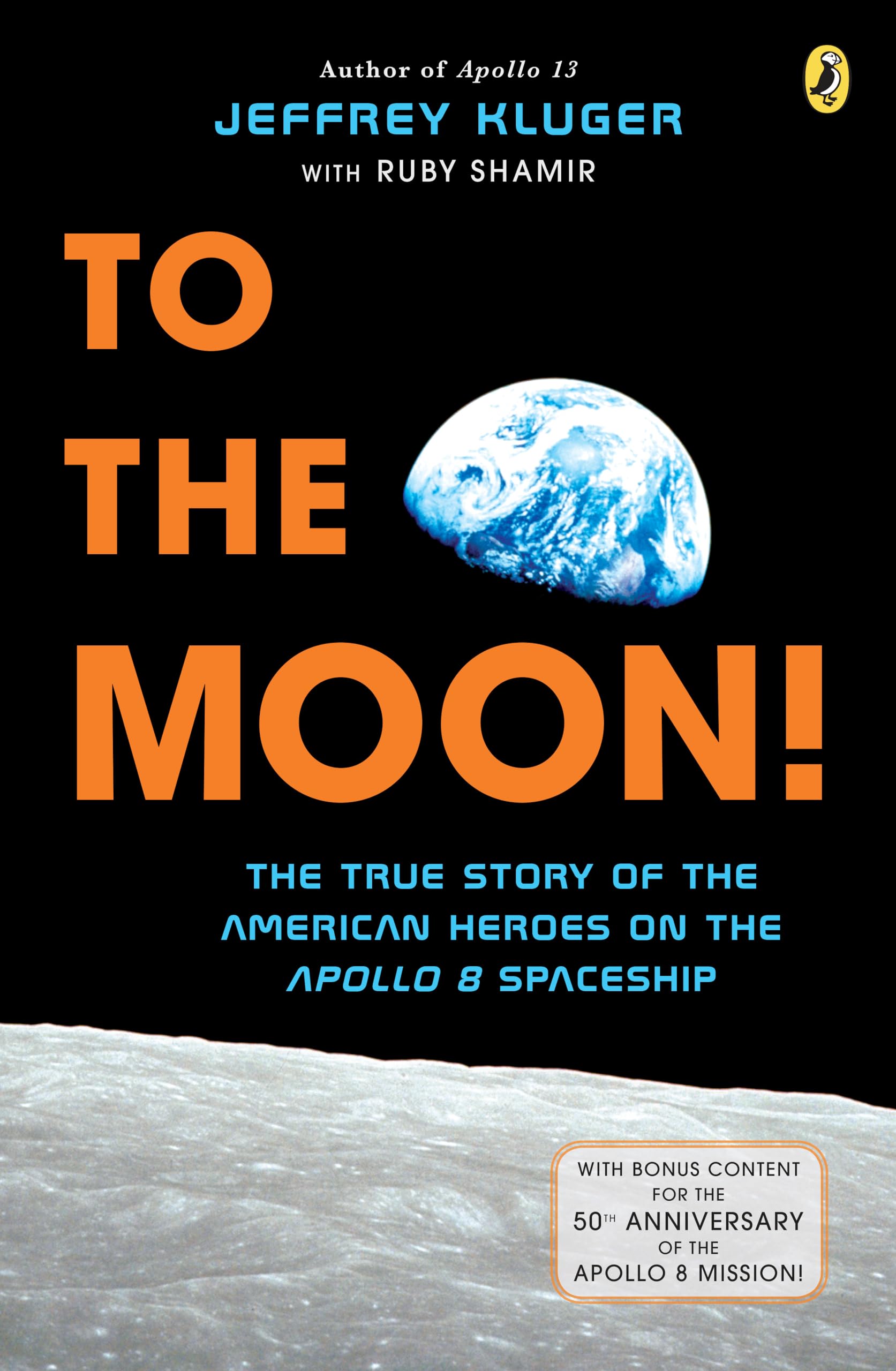 To the Moon!: The True Story of the American Heroes on the Apollo 8 Spaceship,Used