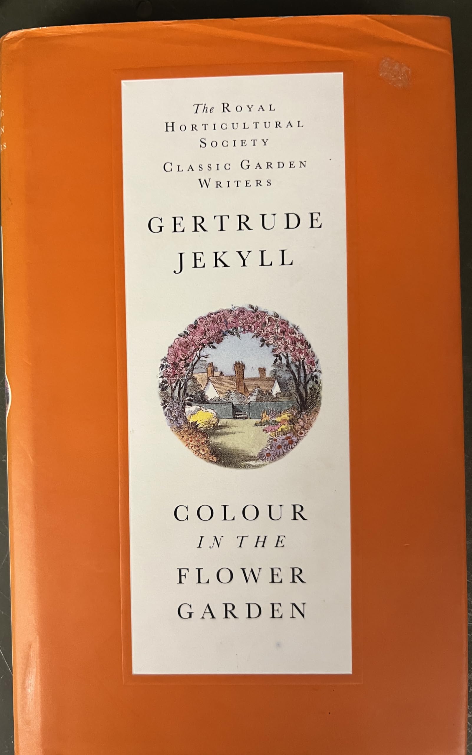 Colour in the Flower Garden (Royal Horticultural Society Classic Garden Writers),Used