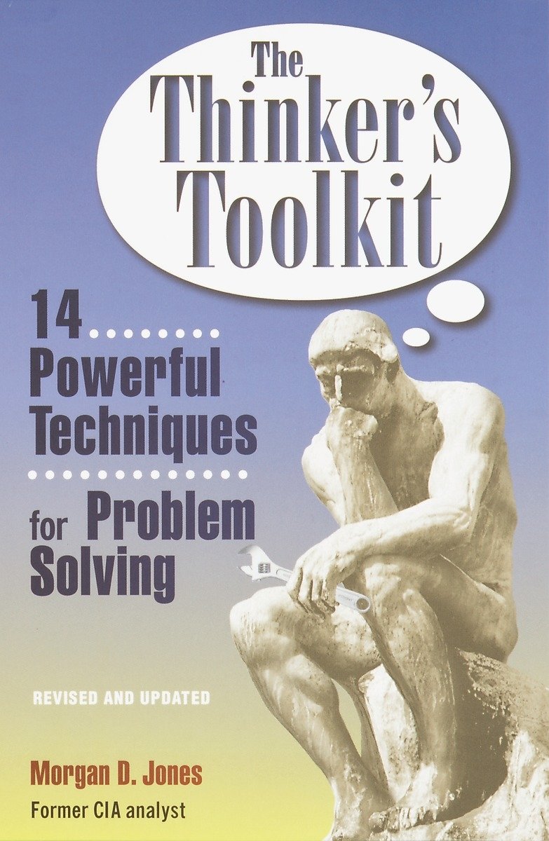 The Thinker's Toolkit: 14 Powerful Techniques for Problem Solving,Used