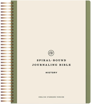 ESV SpiralBound Journaling Bible, History (Hardcover): Holy Bible, English Standard Version
