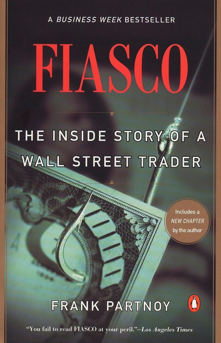 Fiasco: The Inside Story of a Wall Street Trader,Used