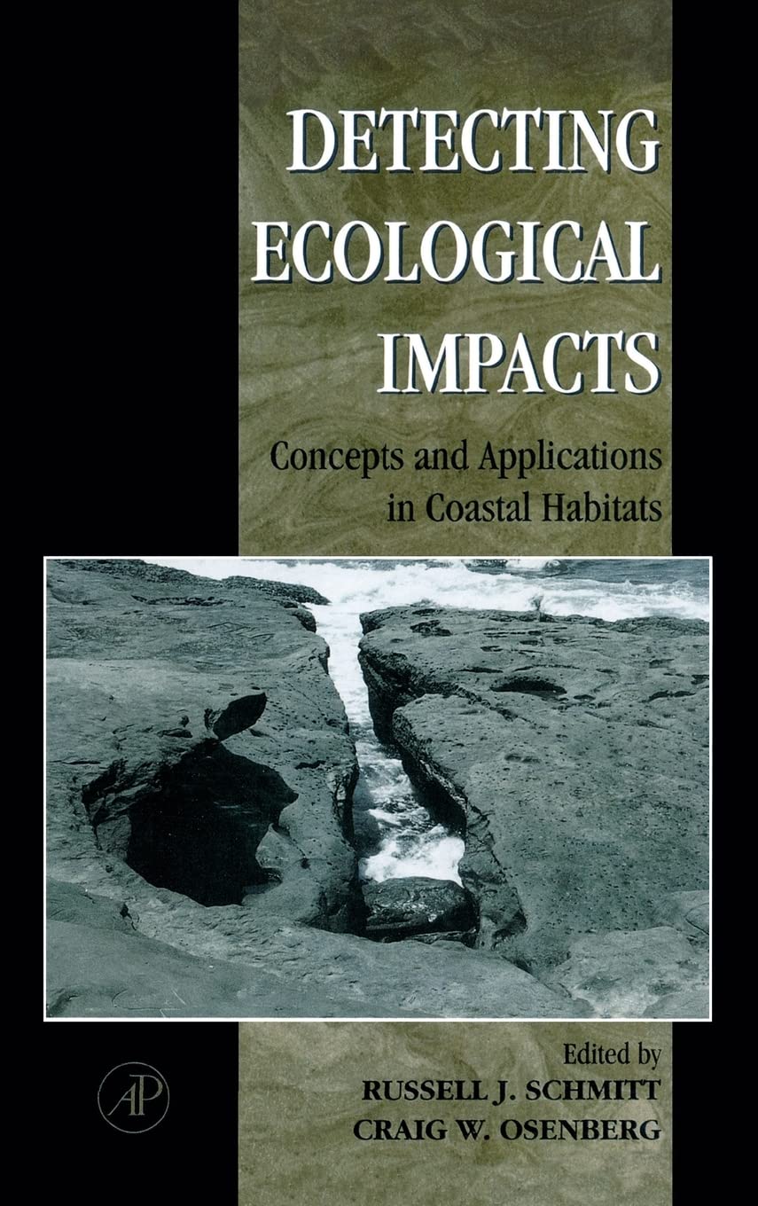 Detecting Ecological Impacts: Concepts And Applications In Coastal Habitats