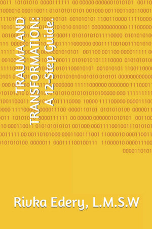 TRAUMA AND TRANSFORMATION: A 12Step Guide.,Used