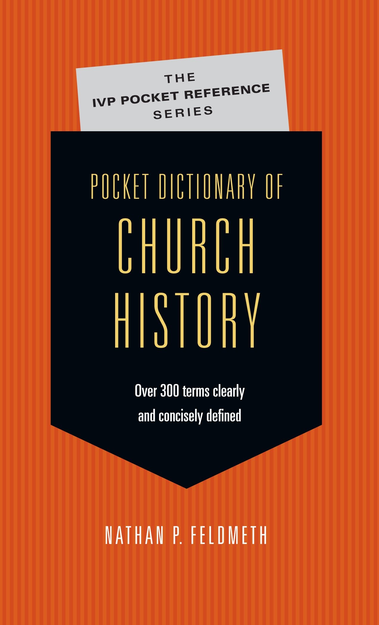 Pocket Dictionary Of Church History (The Ivp Pocket Reference Series),Used