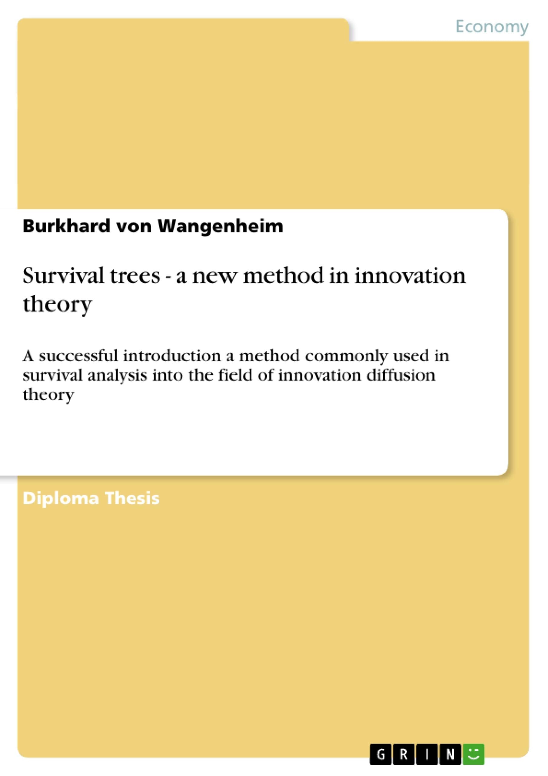 Survival trees  a new method in innovation theory: A successful introduction a method commonly used in survival analysis into t,Used