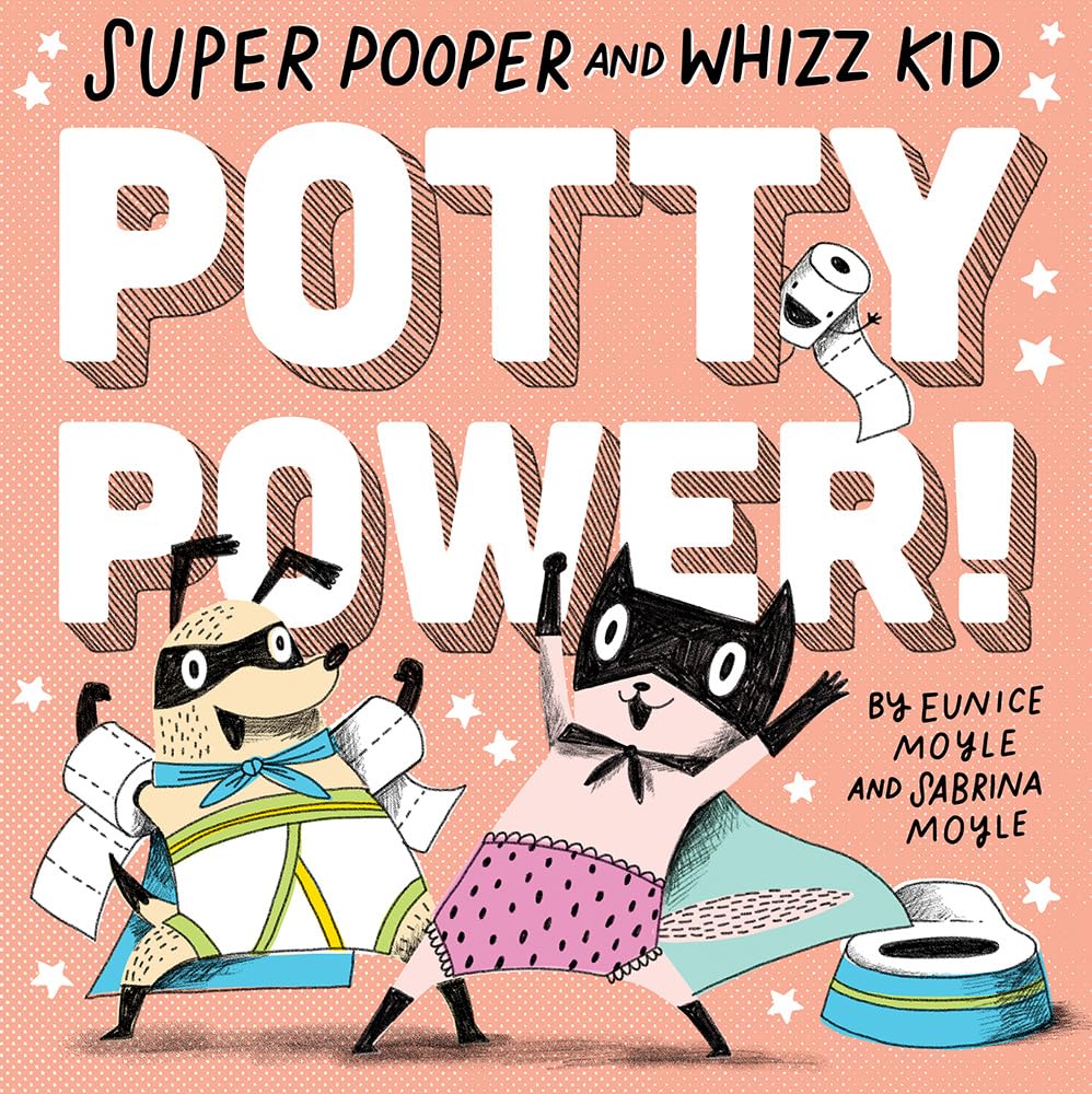 Super Pooper And Whizz Kid (A Hello!Lucky Book): Potty Power!