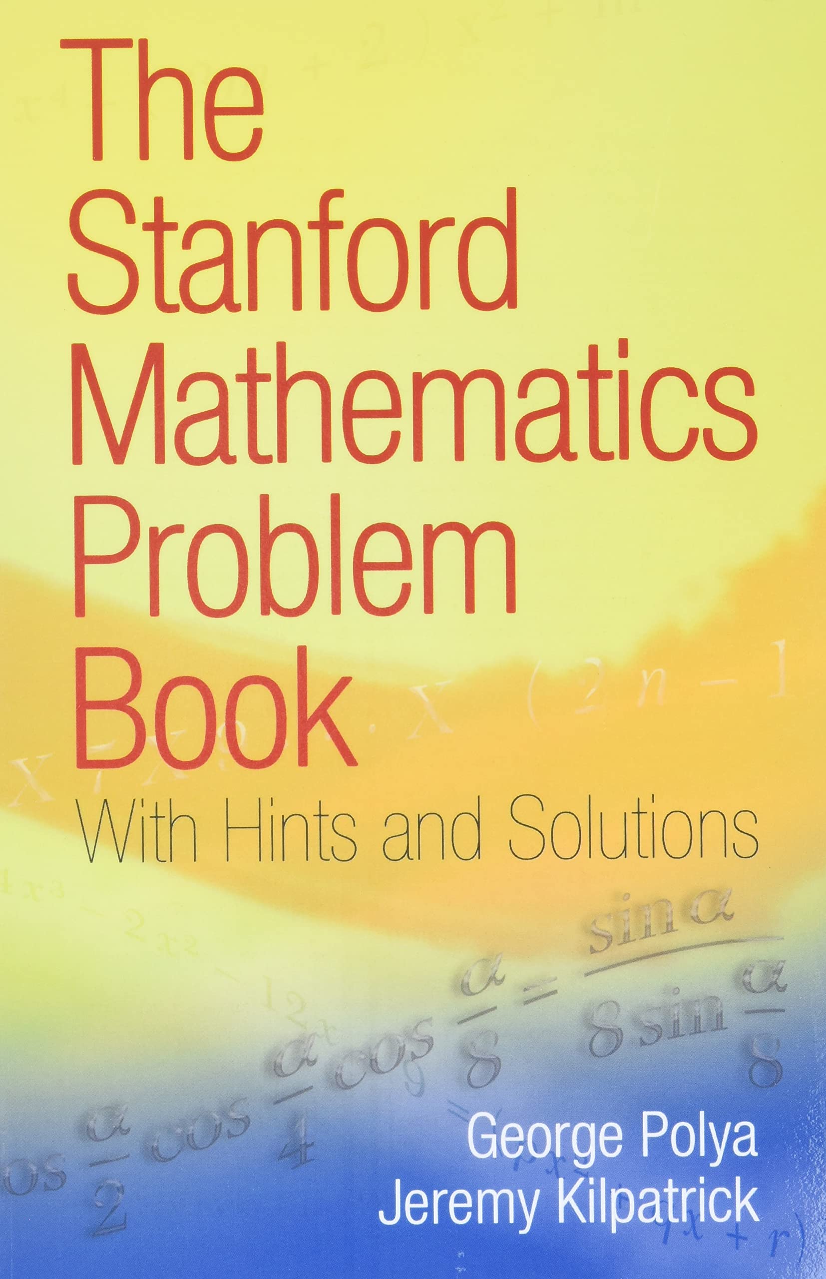 The Stanford Mathematics Problem Book: With Hints and Solutions (Dover Books on Mathematics),Used