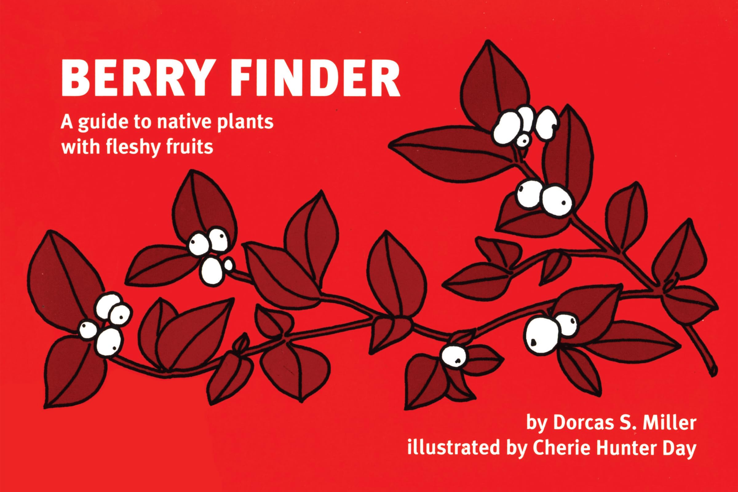 Berry Finder: A guide to native plants with fleshy fruits (Nature Study Guides),Used