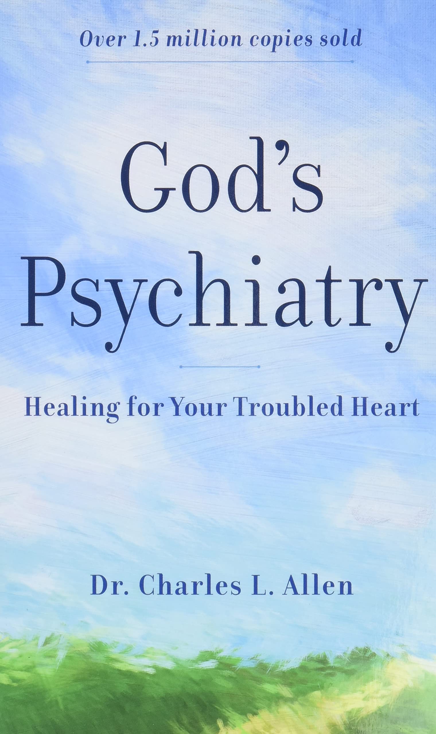 God's Psychiatry: Healing for Your Troubled Heart,Used