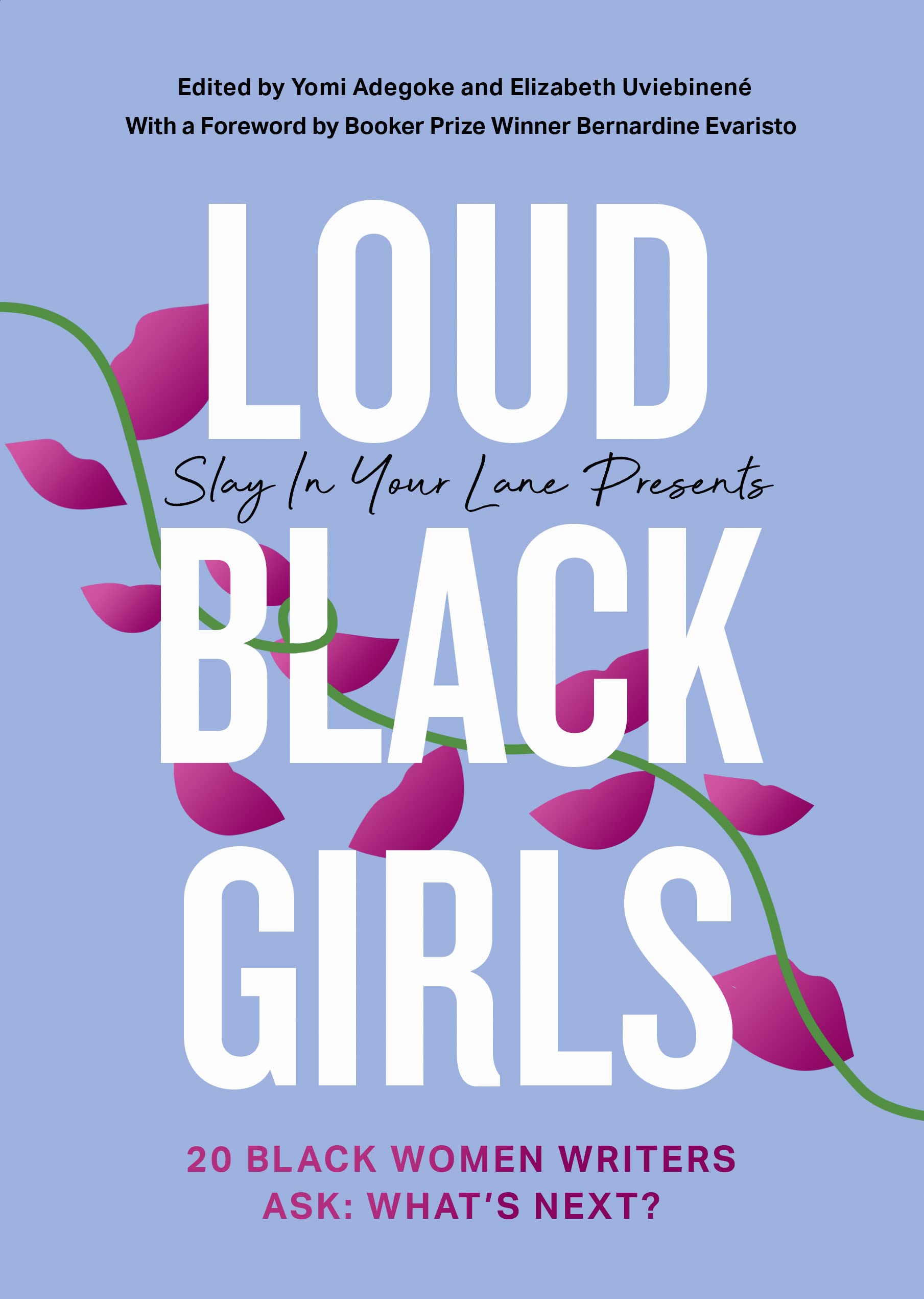 Loud Black Girls: 20 Black Women Writers Ask: Whats Next? (Slay in Your Lane),Used