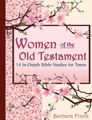 Women of the Old Testament, 14 InDepth Bible Studies for Teens with MotherDaughter Discussion Starters,Used