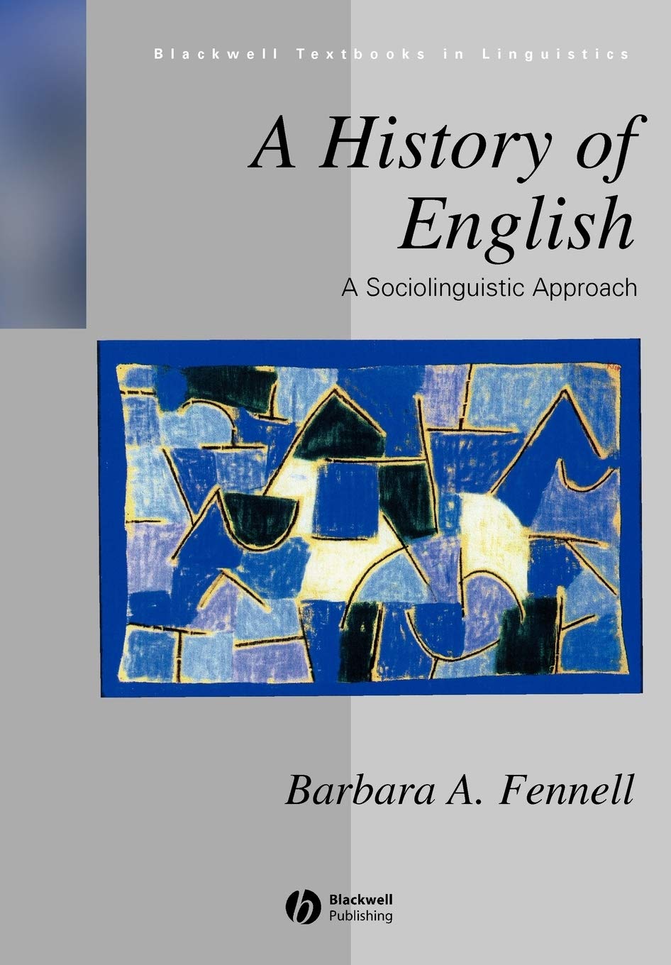 A History Of English: A Sociolinguistic Approach (Blackwell Textbooks In Linguistics)
