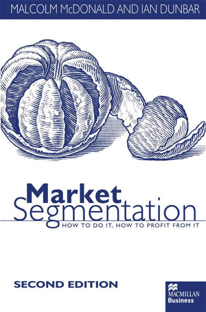 Market Segmentation : How to Do It, How to Profit From It  Second Edition,Used