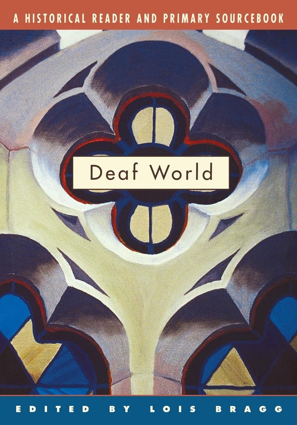 Deaf World: A Historical Reader and Primary Sourcebook,New