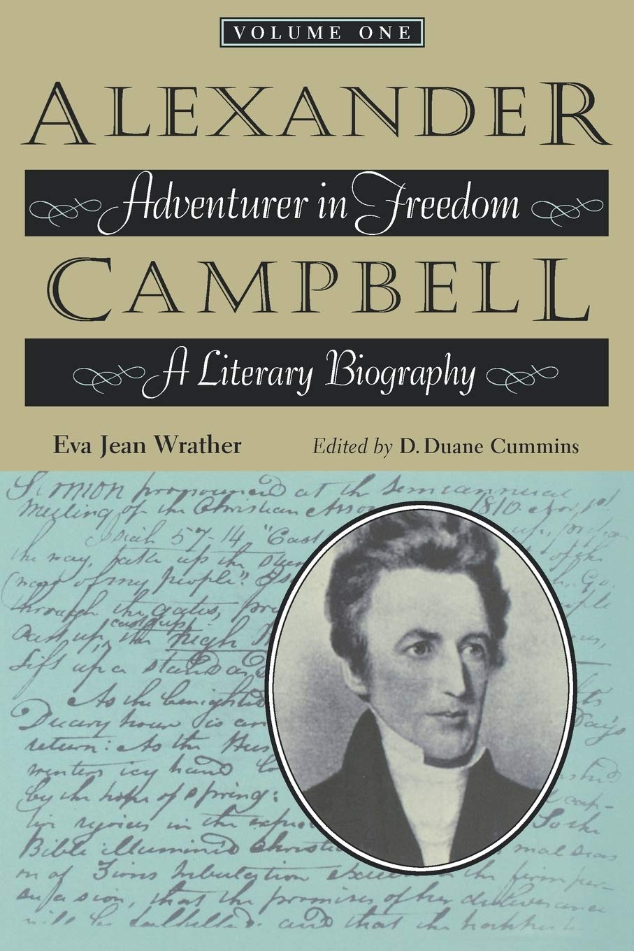 Alexander Campbell: Adventurer In Freedom: A Literary Biography, Volume One,Used