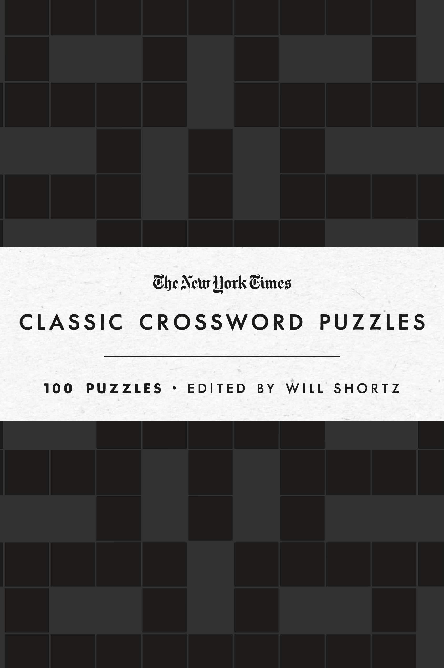The New York Times Classic Crossword Puzzles (Black And White): 100 Puzzles Edited By Will Shortz,Used