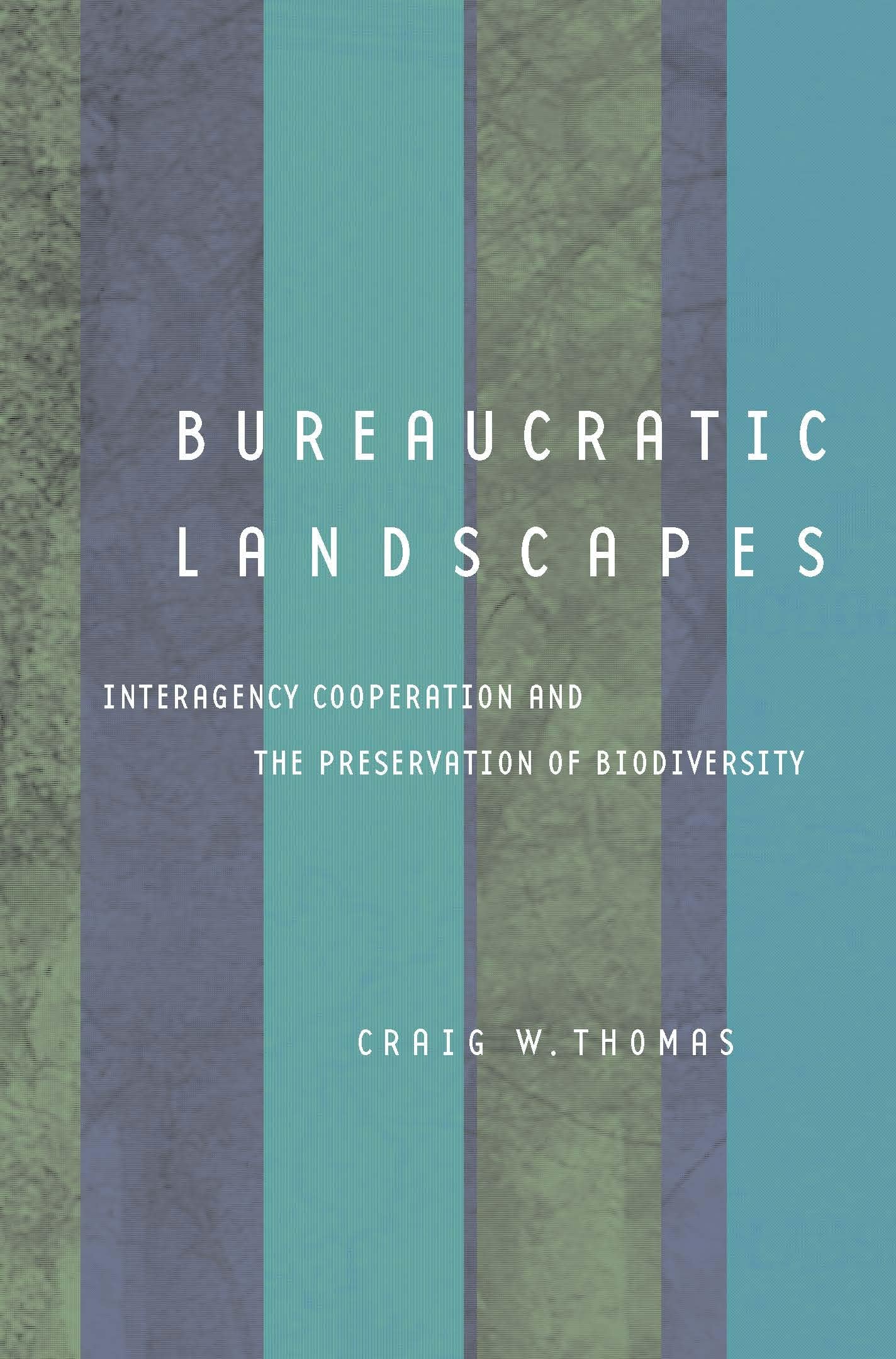 Bureaucratic Landscapes: Interagency Cooperation and the Preservation of Biodiversity (Politics, Science, and the Environment),Used
