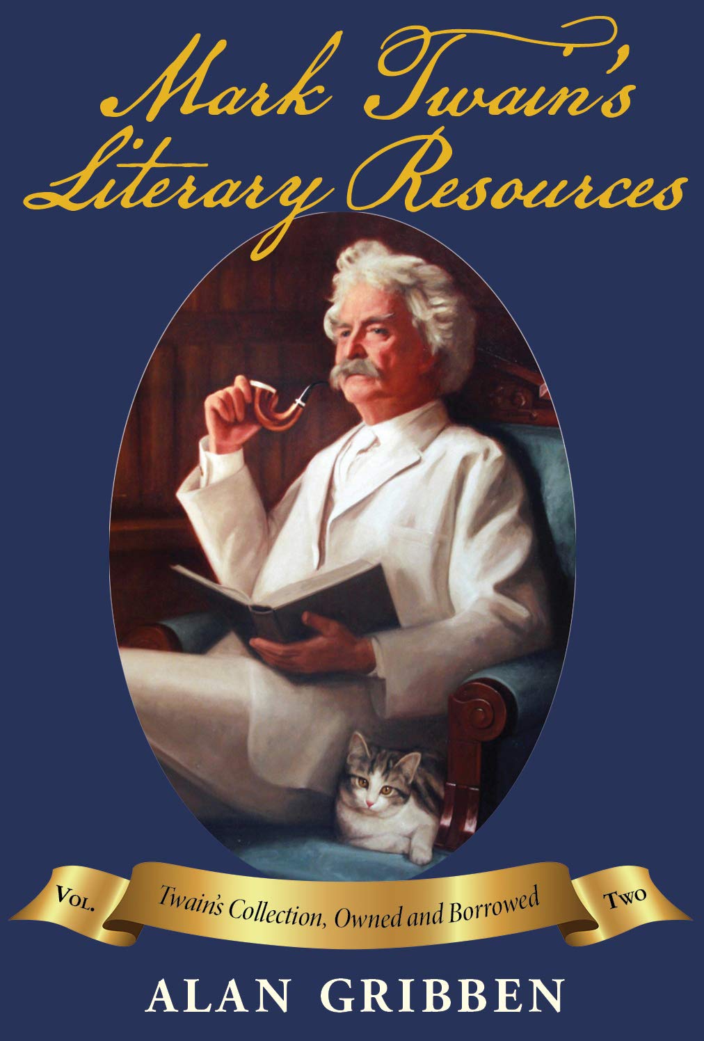 Mark Twain's Literary Resources: Twain's Collection, Owned and Borrowed (Volume Two),Used