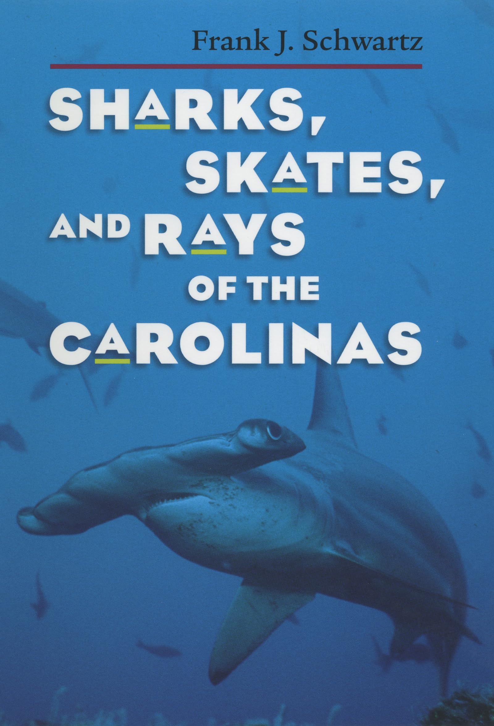 Sharks, Skates, And Rays Of The Carolinas,Used