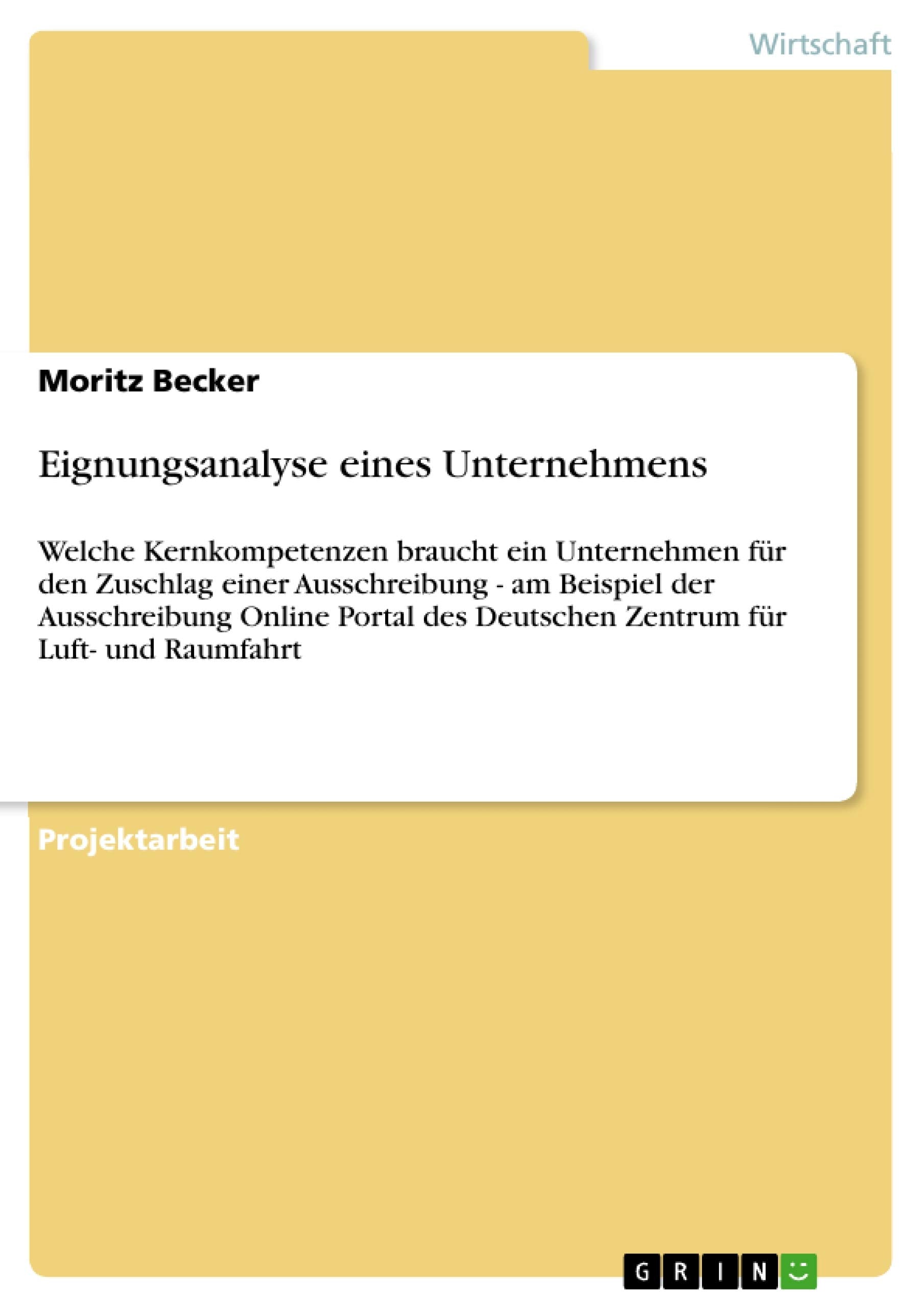 Eignungsanalyse Eines Unternehmens: Welche Kernkompetenzen Braucht Ein Unternehmen Fr Den Zuschlag Einer Ausschreibung  Am Beis,Used