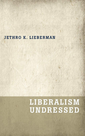 Liberalism Undressed,Used