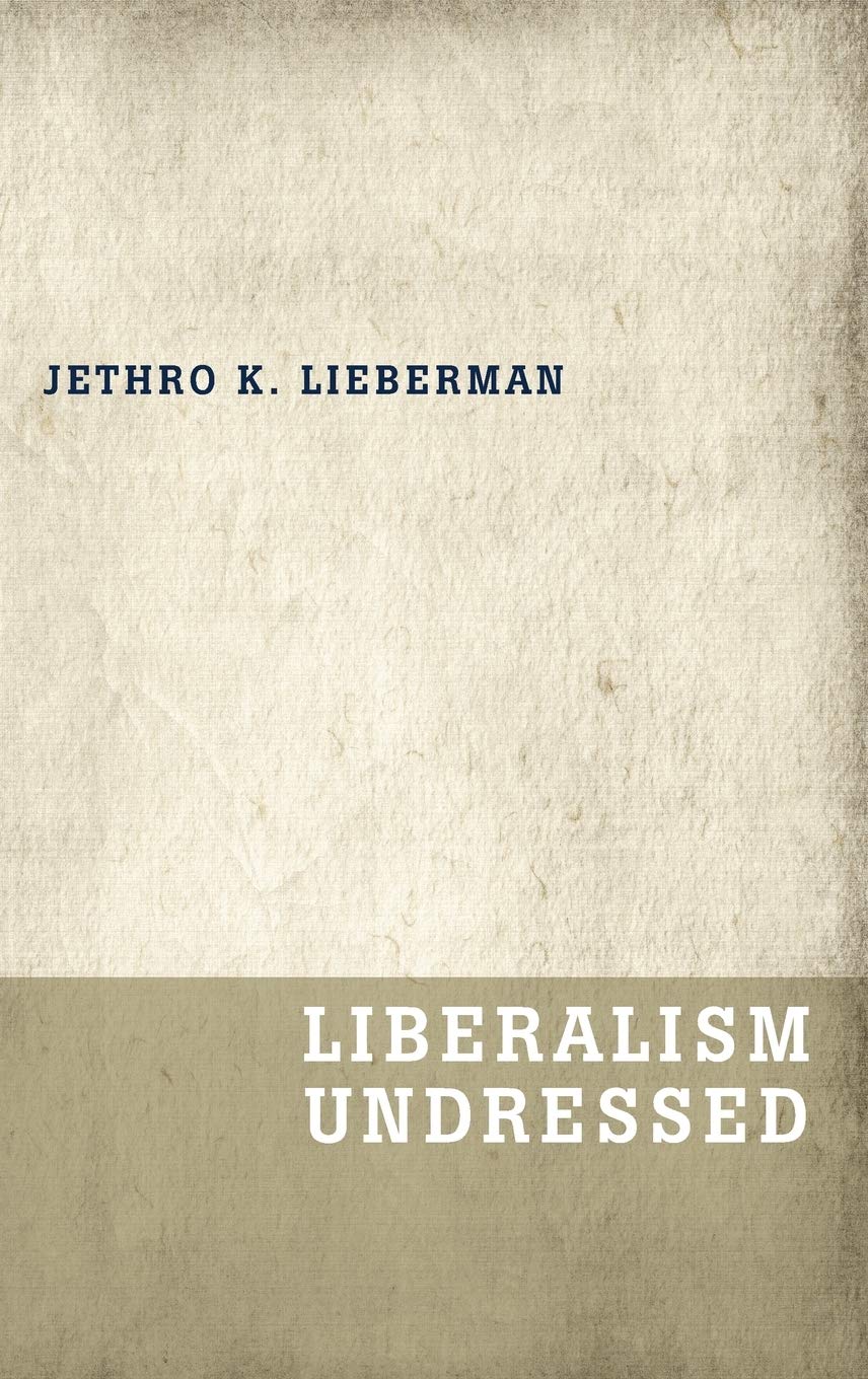 Liberalism Undressed,Used