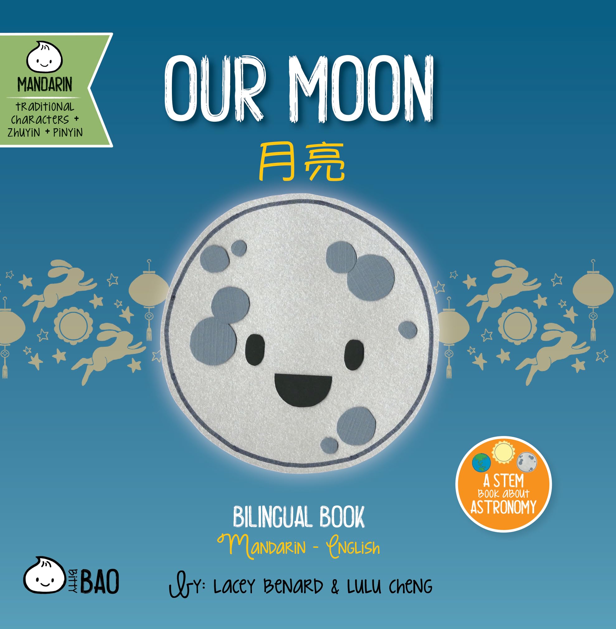 Our Moon  Traditional: A Bilingual Book in English and Mandarin with Traditional Characters, Zhuyin, and Pinyin (Bitty Bao) (En,New