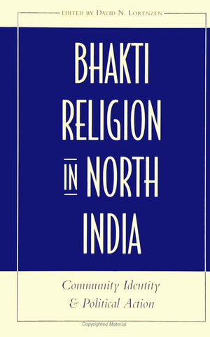 Bhakti Religion in North India: Community Identity and Political Action (SUNY Seri (Suny Series in Religion Studies),Used