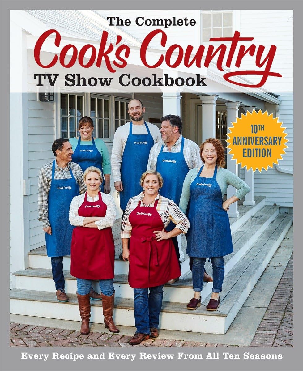 The Complete Cook's Country TV Show Cookbook 10th Anniversary Edition: Every Recipe and Every Review From All Ten Seasons (COMPL,Used