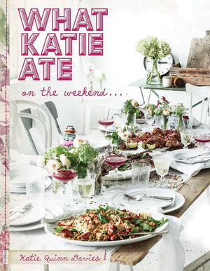 What Katie Ate on the Weekend: A Cookbook,Used