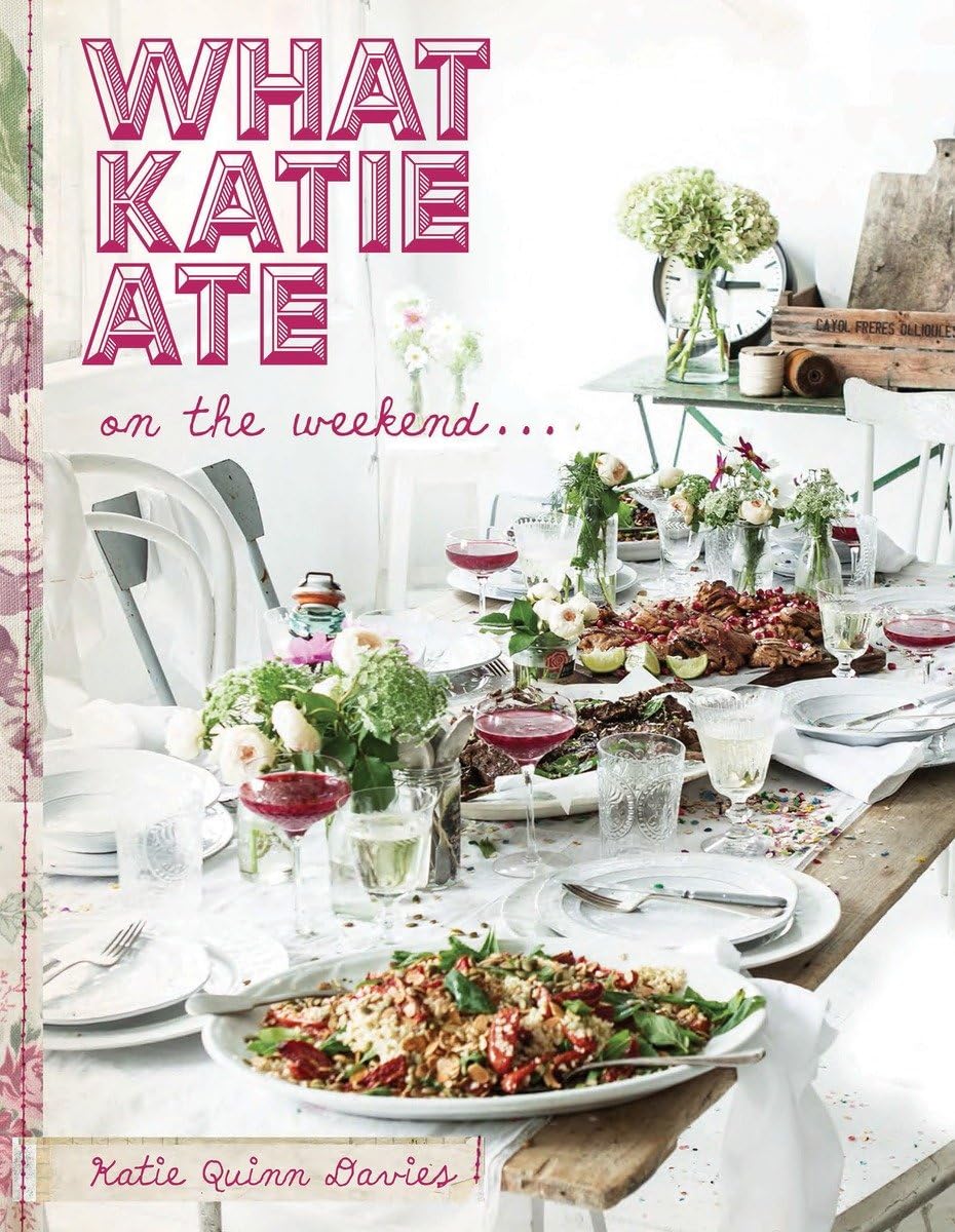 What Katie Ate on the Weekend: A Cookbook,Used