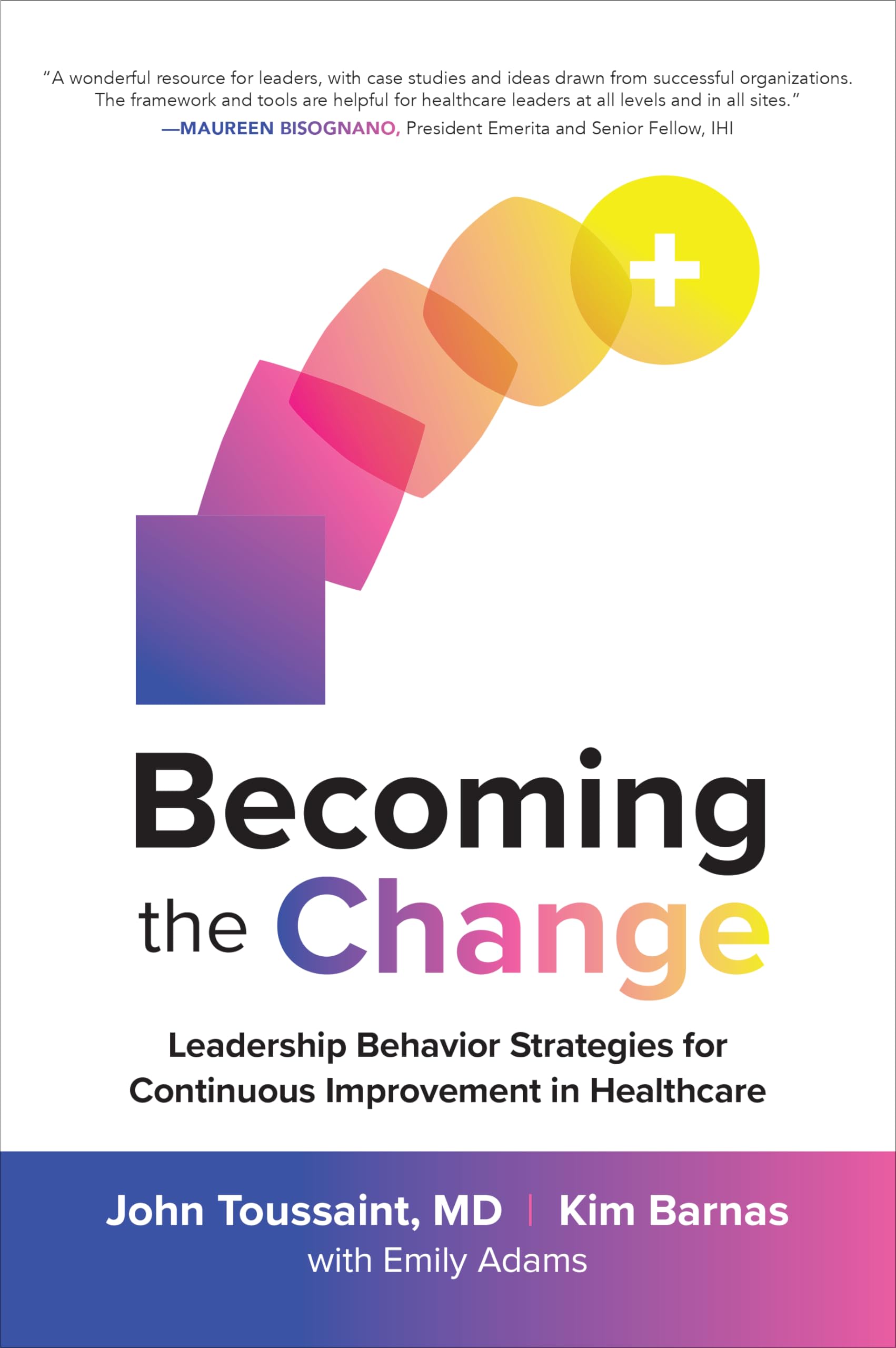 Becoming the Change: Leadership Behavior Strategies for Continuous Improvement in Healthcare,Used