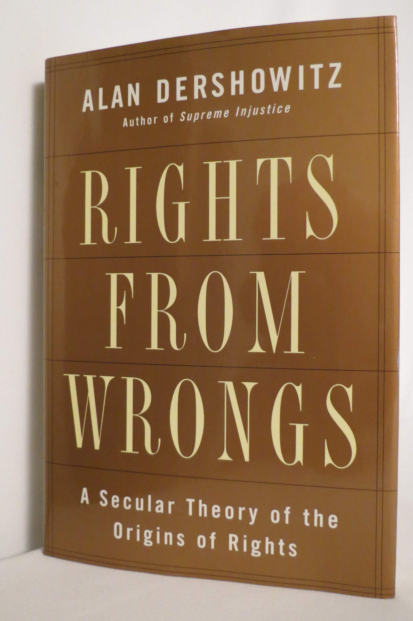 Rights From Wrongs: A Secular Theory Of The Origins Of Rights-new,New