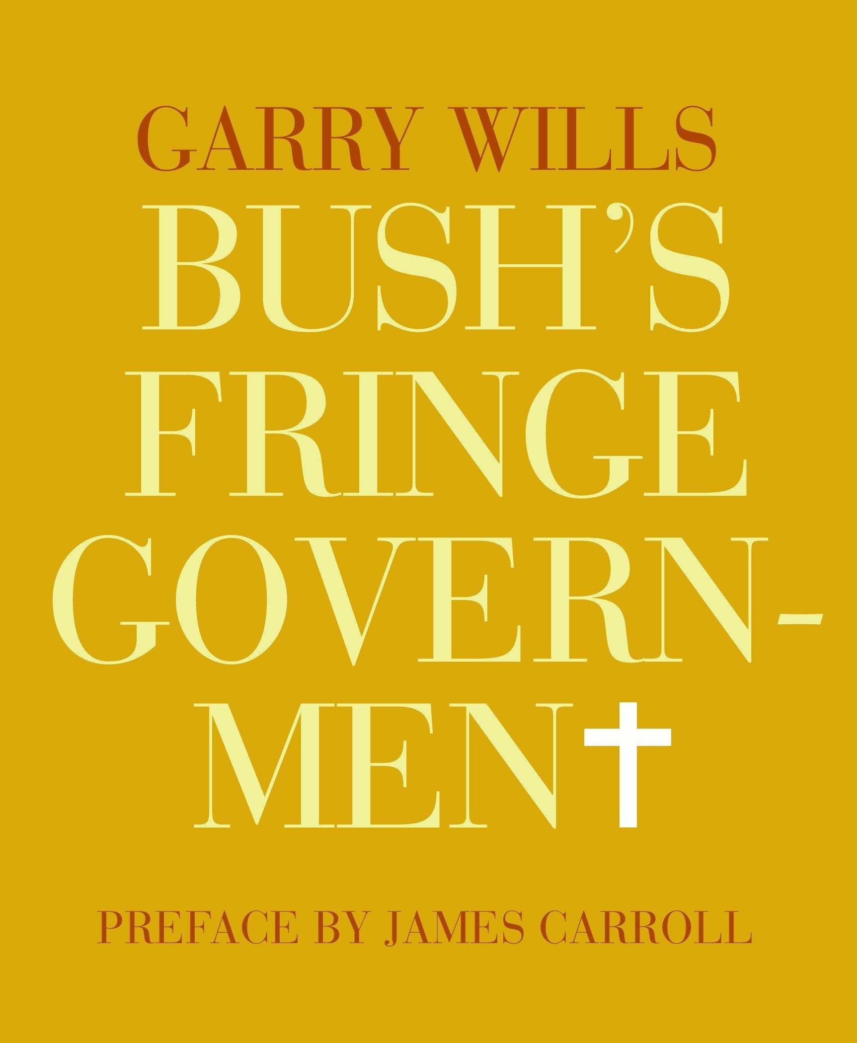 Bush's Fringe Government,Used