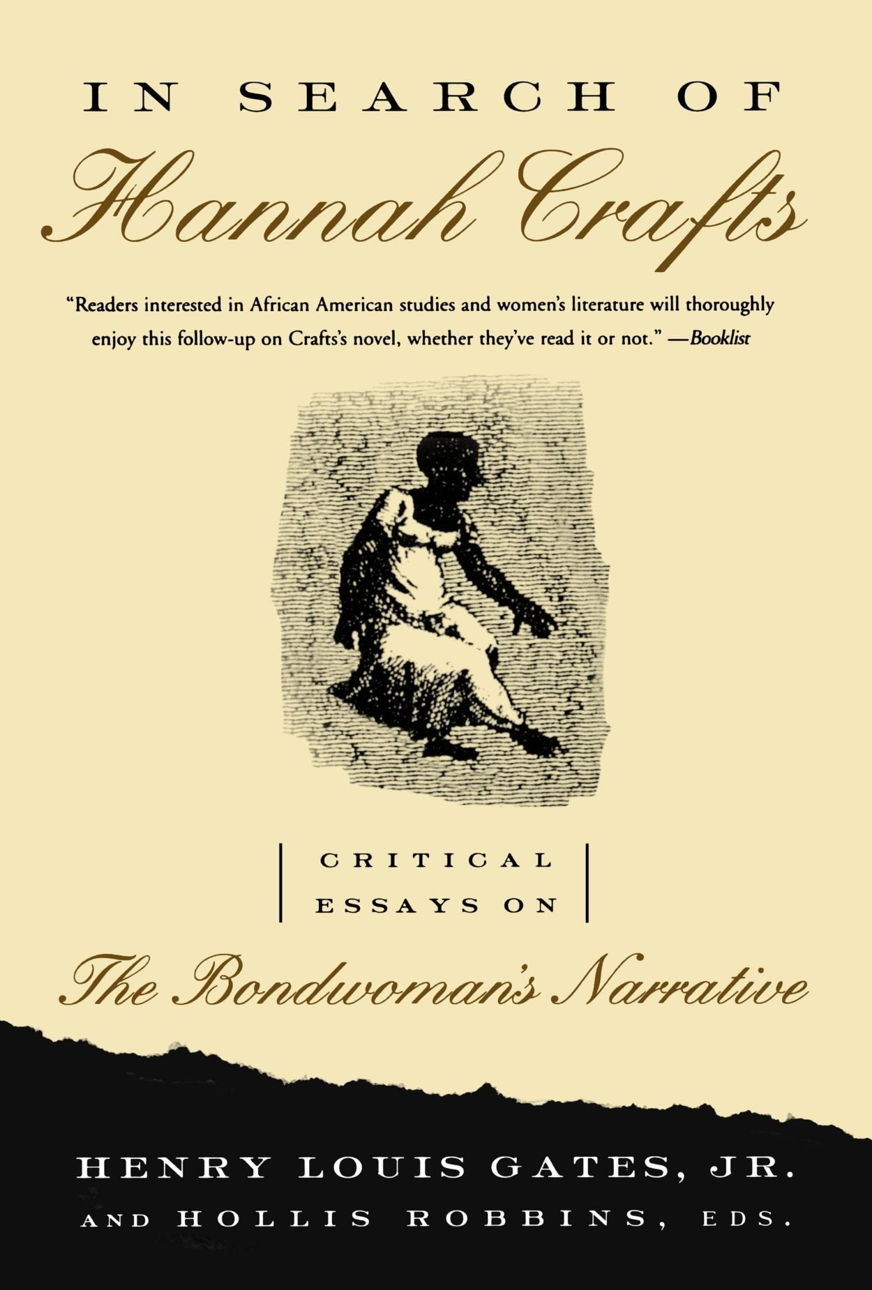 In Search of Hannah Crafts: Critical Essays On The Bondwoman's Narrative,New