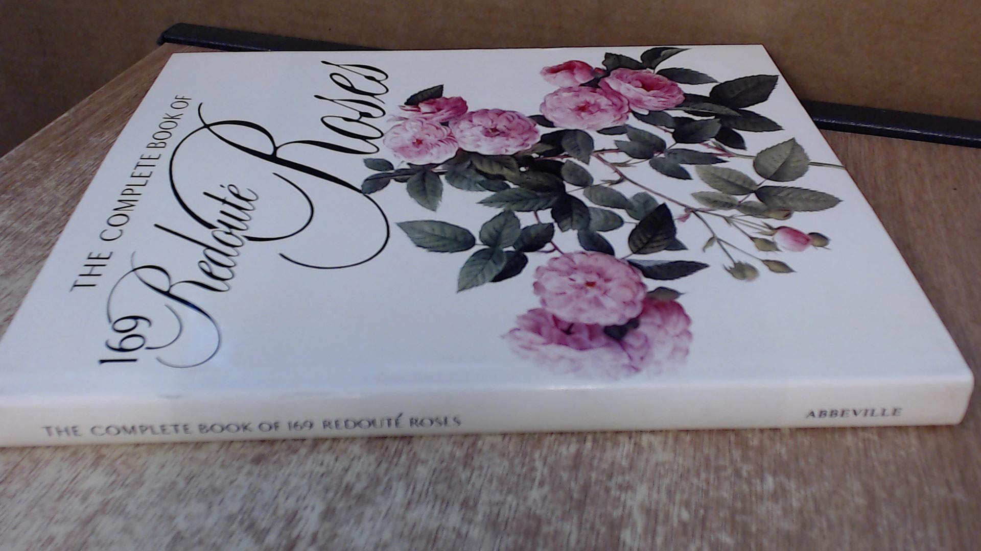 The Complete Book Of 169 Redoute Roses,New