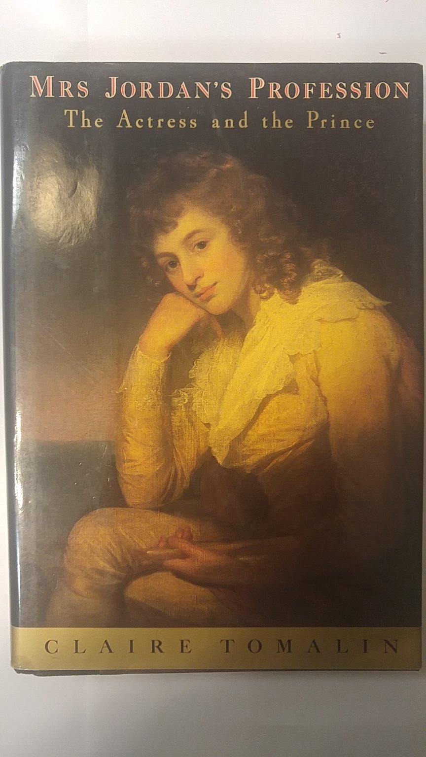 Mrs. Jordan's Profession: The Actress and the Prince,Used