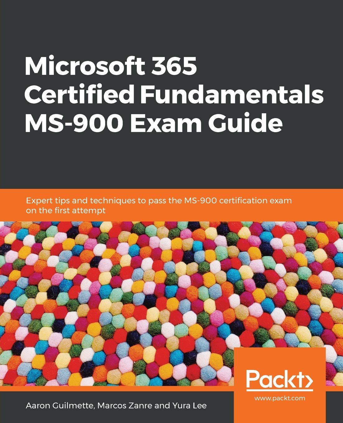 Microsoft 365 Certified Fundamentals MS900 Exam Guide: Expert tips and techniques to pass the MS900 certification exam on the ,Used