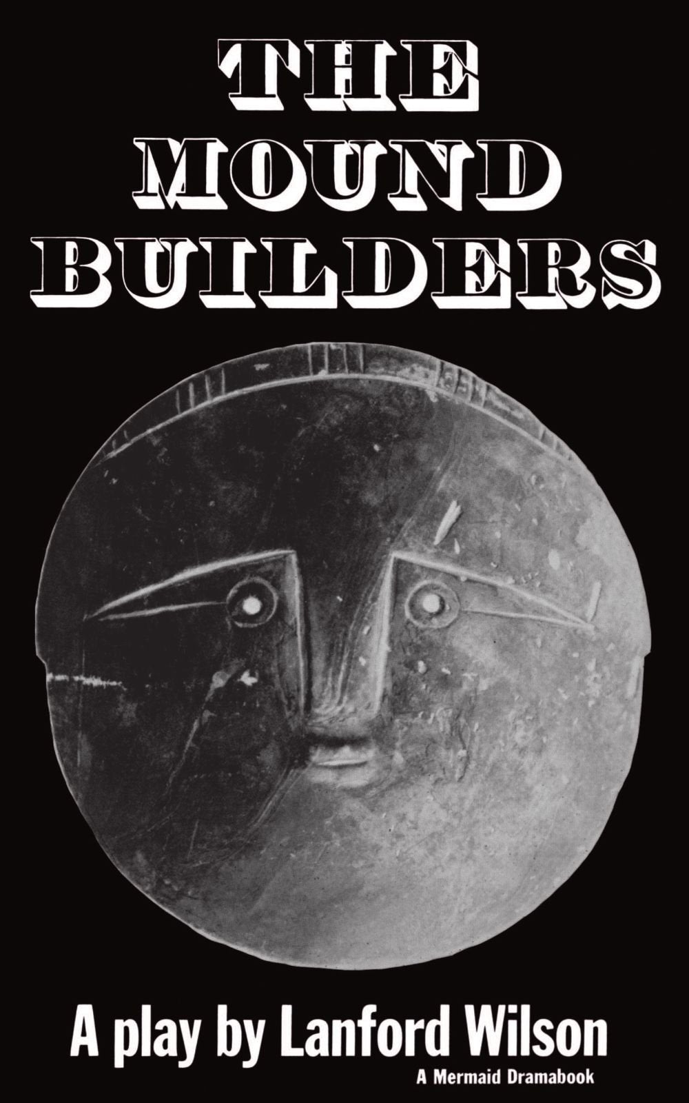 The Mound Builders: A Play,Used