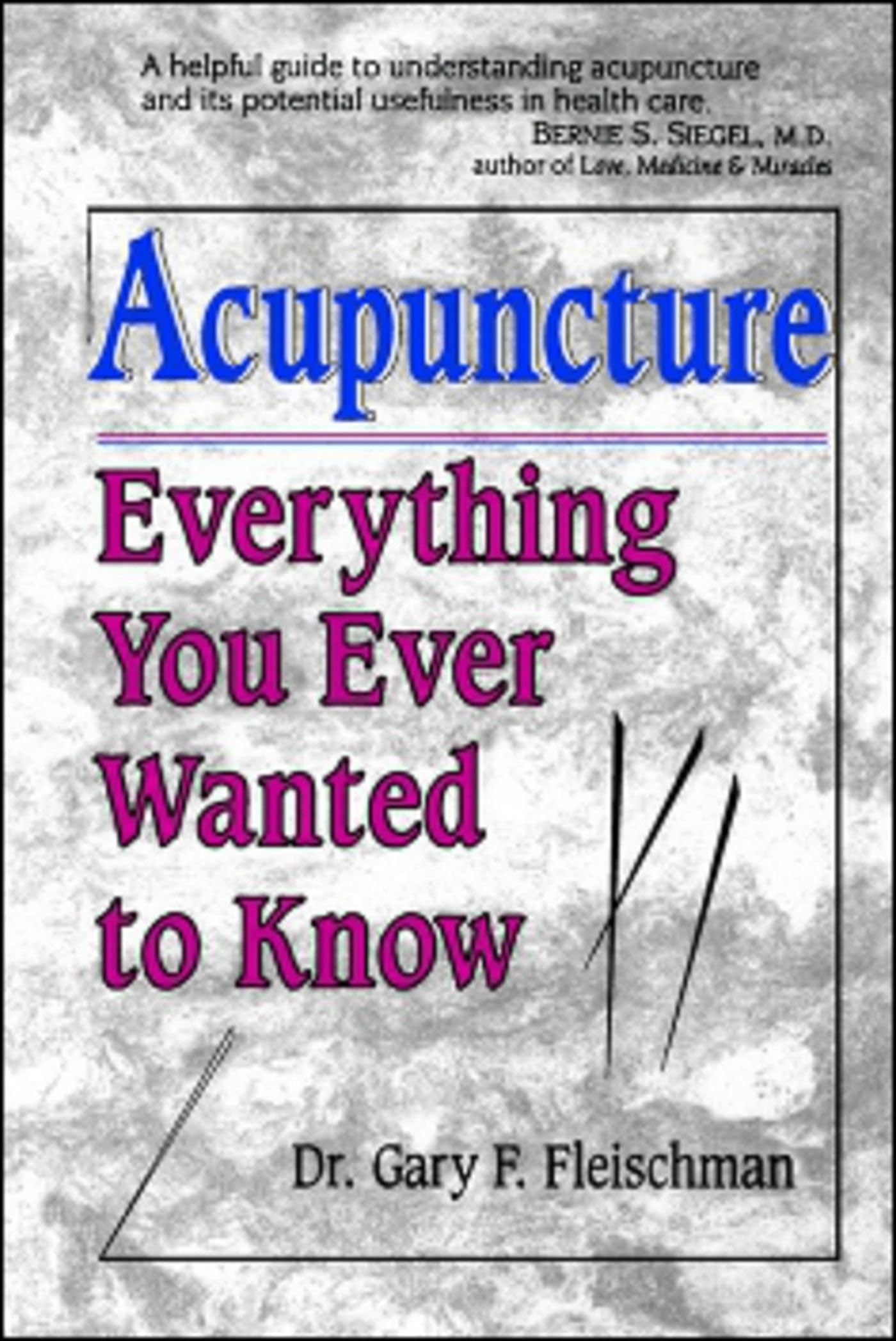 Acupuncture: Everything You Ever Wanted to Know,Used