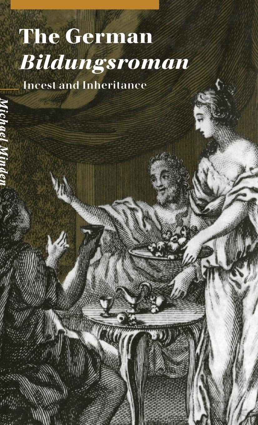 The German Bildungsroman: Incest and Inheritance (Cambridge Studies in German),Used