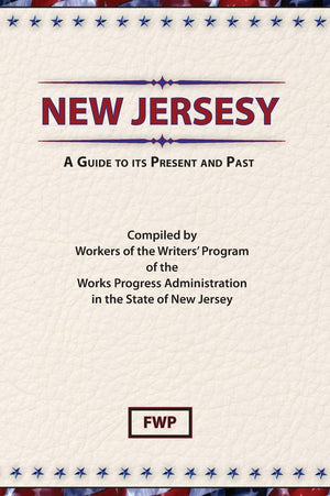 New Jersey: A Guide To Its Present and Past (American Guide),Used