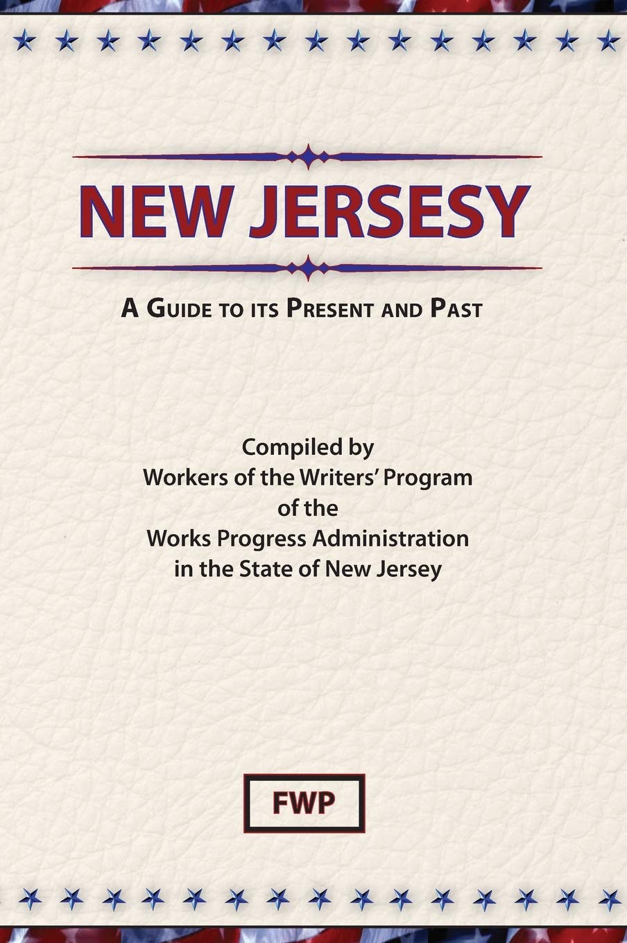 New Jersey: A Guide To Its Present and Past (American Guide),Used