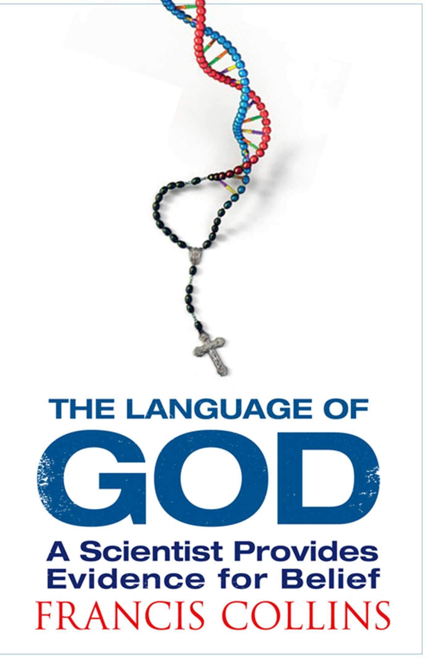The Language of God: A Scientist Presents Evidence for Belief,Used