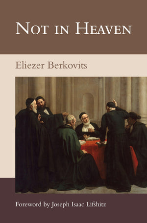 Not In Heaven: The Nature And Function Of Jewish Law (Contemporary Jewish Thought)