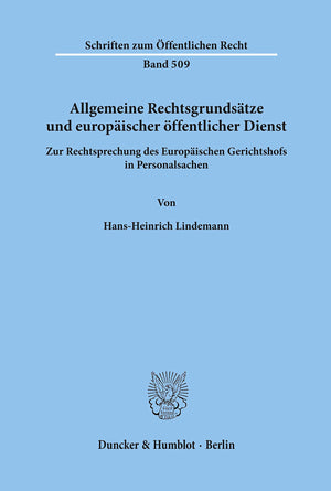 Allgemeine Rechtsgrundsatze Und Europaischer Offentlicher Dienst: Zur Rechtsprechung Des Europaischen Gerichtshofs in Personalsa,Used