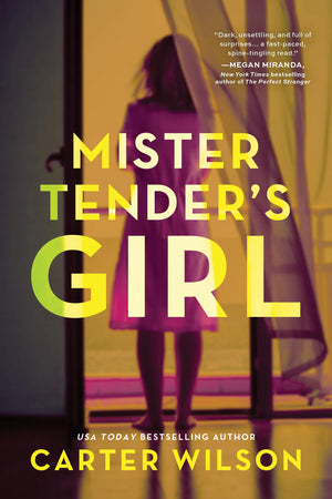 Mister Tender'S Girl: A Novel