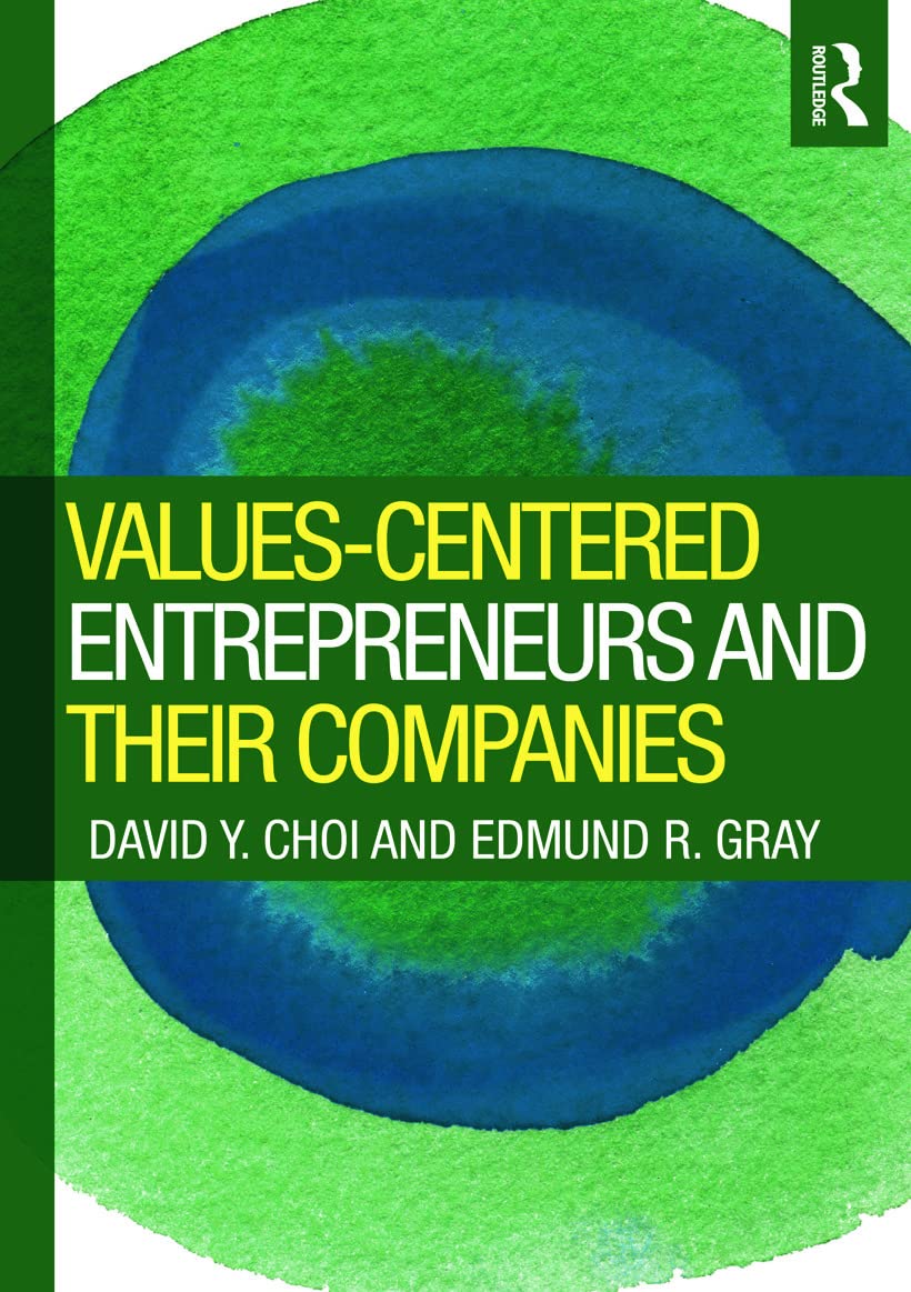 ValuesCentered Entrepreneurs and Their Companies,Used