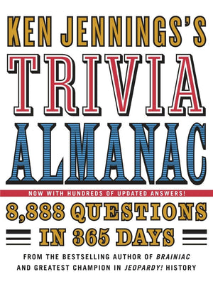 Ken Jennings's Trivia Almanac: 8,888 Questions in 365 Days,New