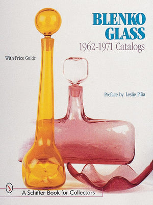 Blenko Glass: 19621971 Catalogs (A Schiffer Book for Collectors),Used